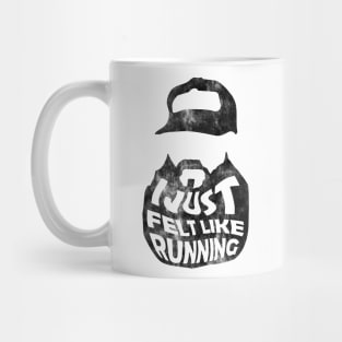 I Just Felt Running Mug